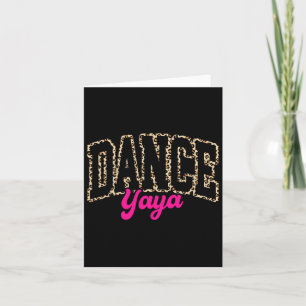 Tarjeta Dance Yaya Leopard Dancing Yaya Life Chicas Mujere
