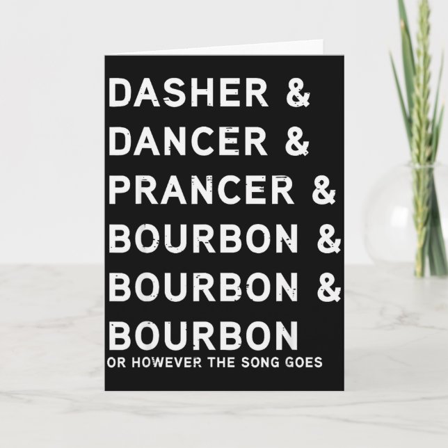 Tarjeta Dasher Dancer Prancer And Bourbon Funny Christmas  (Anverso)