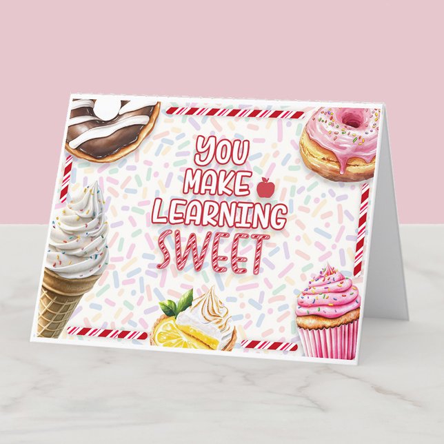 Tarjeta De Agradecimiento Apreciación de los profesores dulces del aprendiza ("You make learning sweet" teacher appreciation thank you card)