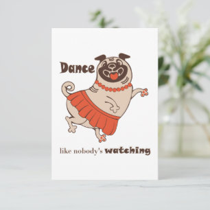Tarjeta De Agradecimiento Baile como si nadie viera a Pug Chica