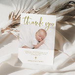 Tarjeta De Agradecimiento Bautismo | Oro mínimo simple con foto<br><div class="desc">Esta tarjeta de agradecimiento simple y elegante para bautizar o cristiar incluye una foto de su bebé,  con una tipografía moderna y elegante de escritura de oro falsa y una cruz a juego.</div>