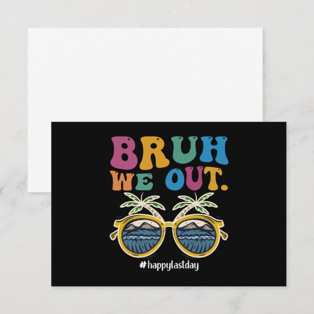 Tarjeta De Agradecimiento Bruh We Out Happy Last Day Profesora Escolar (Anverso / Reverso)