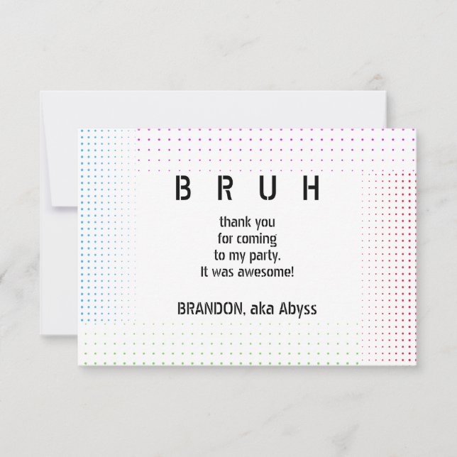 Tarjeta De Agradecimiento BRUH YOU IN Adolescente Boy Birthday Party Video G (Anverso)
