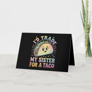 Tarjeta De Agradecimiento Cambiaría a mi hermana por un Taco Cinco De Mayo