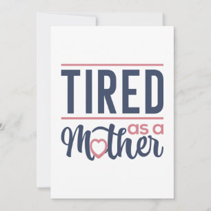 Tarjeta De Agradecimiento Cansado como madre
