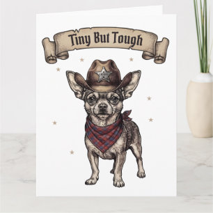 Tarjeta De Agradecimiento chihuahua, pequeño pero duro, perro vaquero, chi o