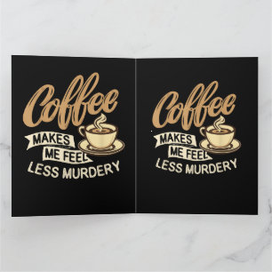 Tarjeta De Agradecimiento El café me hace sentir menos asesino