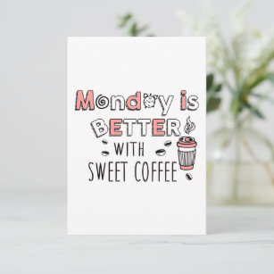 Tarjeta De Agradecimiento El lunes es mejor con café dulce