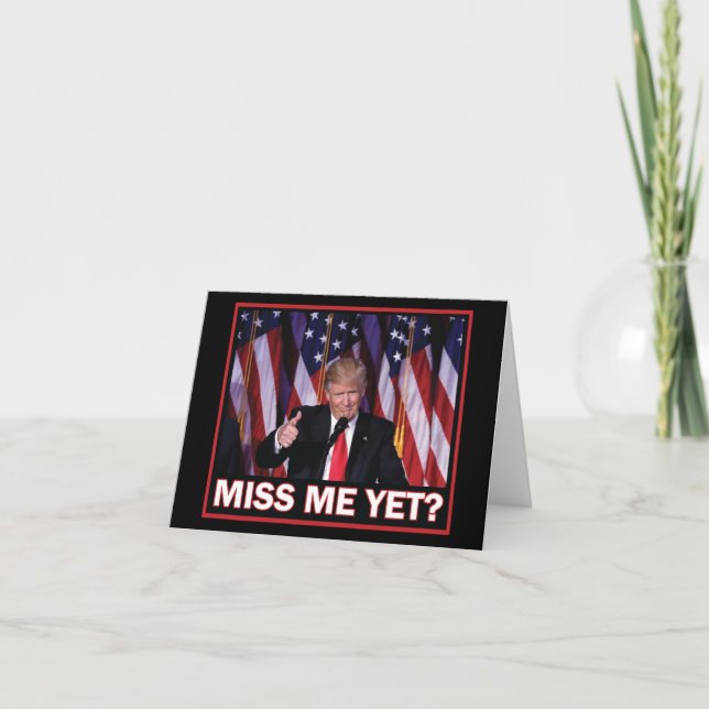 Tarjeta De Agradecimiento El presidente Trump me extraña todavía (Anverso)
