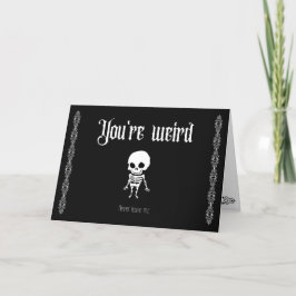 Tarjeta De Agradecimiento Eres raro, nunca me dejas - Gótico San Valentín