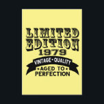 Tarjeta De Agradecimiento Funny 1979 Birthday Card Limited Edition<br><div class="desc">Limited edition 1979 Vintage Quality Aged to perfection.</div>