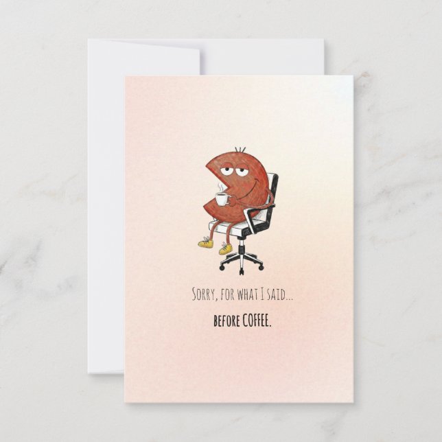 Tarjeta De Agradecimiento Funny Pre-Coffee Apology Greeting Card (Anverso)