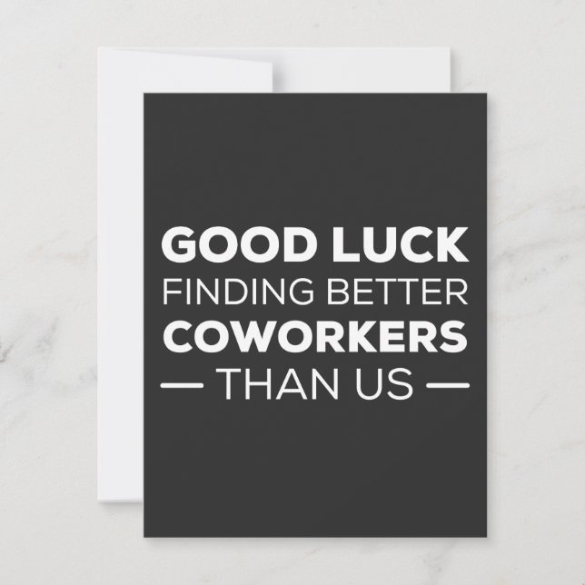 Tarjeta De Agradecimiento Good Luck Finding Better Coworkers Than us (Anverso)