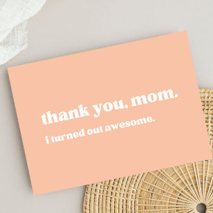 Tarjeta De Agradecimiento "gracias mamá, me volví increíble" melocotón graci