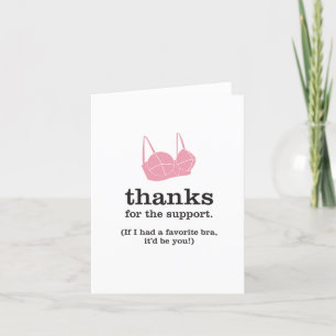 Tarjeta De Agradecimiento Gracias por el apoyo / Fave Bra Funny