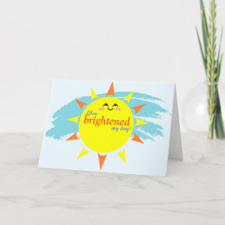 Tarjeta De Agradecimiento Has iluminado mi día y te estoy contando la tarjet