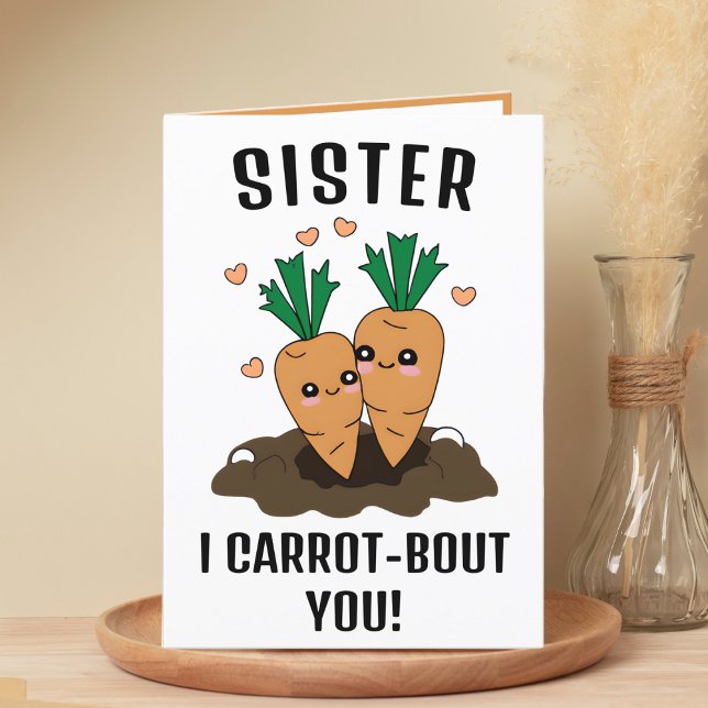 Tarjeta De Agradecimiento Hermana de Carrot Pun feliz cumpleaños (funny carrot birthday card for sister)