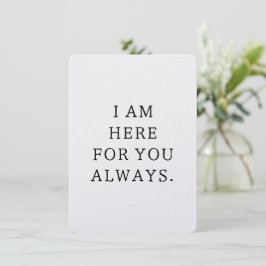 Tarjeta De Agradecimiento I Am Here For You Always Card