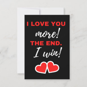 Tarjeta De Agradecimiento I Love You More! The End. I Win!
