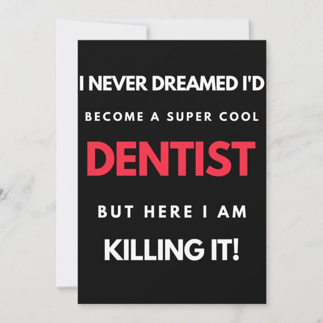 Tarjeta De Agradecimiento I Never Dreamed I'd Become A Super Cool Dentist (Anverso)