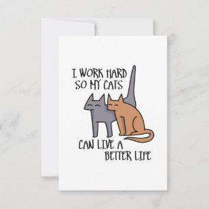 Tarjeta De Agradecimiento I work hard so my cats can live a better life