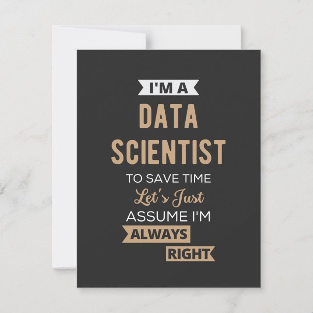 Tarjeta De Agradecimiento I'm A Data Scientist, To Save Time Let's Just (Anverso)