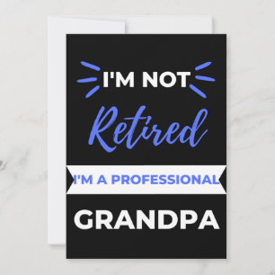 Tarjeta De Agradecimiento I'm Not Retired I'm A Professional Grandpa