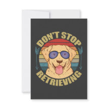 Labrador dog Don't stop retrieving Funny