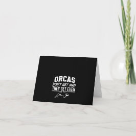 Tarjeta De Agradecimiento Las orcas no se enfadan, se desquitan