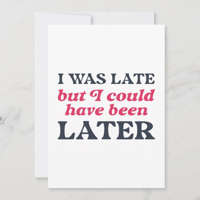 Tarjeta De Agradecimiento Llegué Tarde Pero Podría Haber Llegado Más Tarde (Anverso)