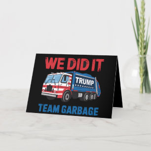 Tarjeta De Agradecimiento Lo hicimos en equipo basura Trump presidente 47 Es