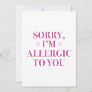 Tarjeta De Agradecimiento Lo siento, soy alérgico a ti