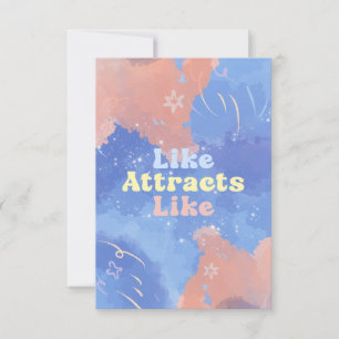 Tarjeta De Agradecimiento Lo similar atrae a lo similar, Motivacional, Cita