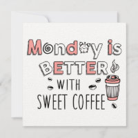Lunes es mejor con café dulce