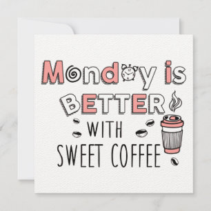 Tarjeta De Agradecimiento Lunes es mejor con café dulce
