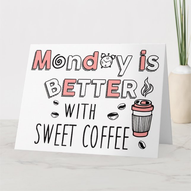 Tarjeta De Agradecimiento Lunes es mejor con café dulce (Anverso)