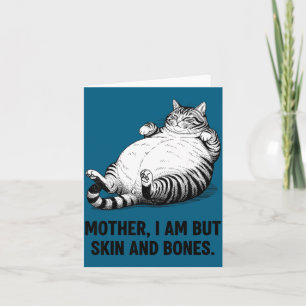 Tarjeta De Agradecimiento Madre, no soy más que piel y huesos Gato divertido