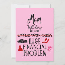 Mamá, siempre seré tu enorme problema financiero