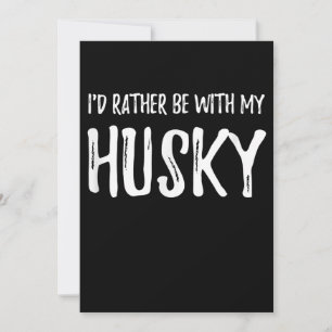 Tarjeta De Agradecimiento Más bien estar con mi Husky Gracioso regalo de p