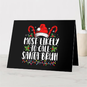 Tarjeta De Agradecimiento Más Probable Que Llame a Santa Bruh Divertida Navi