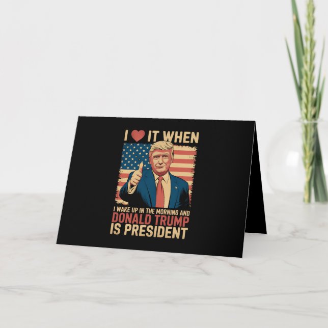 Tarjeta De Agradecimiento Me Encanta Cuando Me Despierto Y Trump Es Presiden (Anverso)