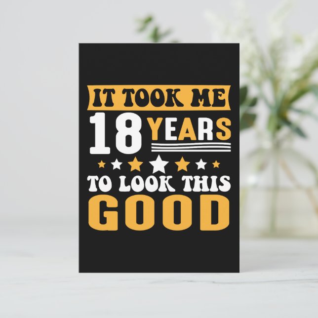 Tarjeta De Agradecimiento Me Tomó 18 Años Mirar Este Buen Cumpleaños. (Anverso de pie)