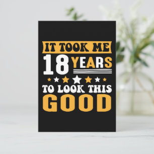 Tarjeta De Agradecimiento Me Tomó 18 Años Mirar Este Buen Cumpleaños.