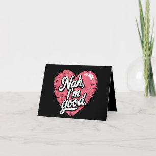 Tarjeta De Agradecimiento Nah estoy bien Anti San Valentín Divertido Soltero