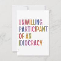No dispuesto a participar de una idiocracia contra