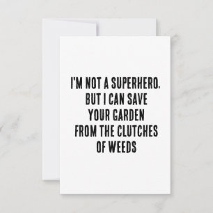 Tarjeta De Agradecimiento No soy un superhéroe, pero puedo salvar tu jardín