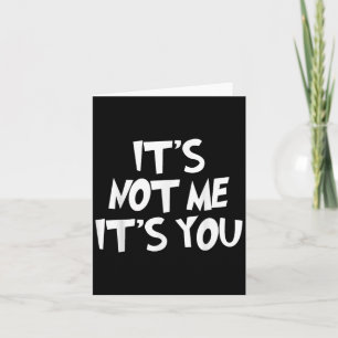 Tarjeta De Agradecimiento No Soy Yo Eres Tú Divertido - Sarcasmo Humorístico