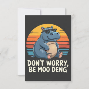 Tarjeta De Agradecimiento No te preocupes, sé Moo Deng, bebé hipopótamo pigm