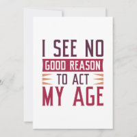 No Veo Ninguna Buena Razón Para Actuar Con Mi Edad