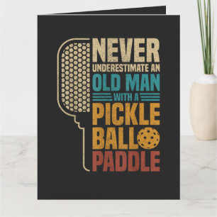 Tarjeta De Agradecimiento Nunca Subestimes a un Hombre Mayor con Un Pickleba